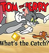 Tom And Jerry - what's the catch?