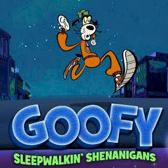 Goofy Sleepwalkin' Shenanigans