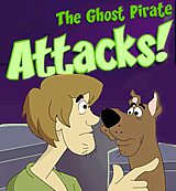 Scooby Doo. The Ghost Pritate Attacks