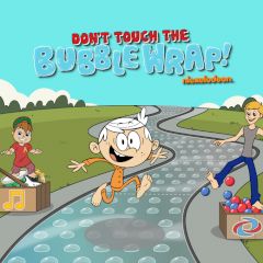 The Loud House Don't Touch the Bubble Wrap!