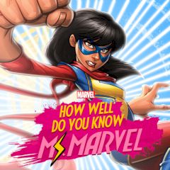 How Well Do You Know Ms. Marvel