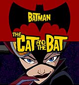 Batman. The Cat And The Bat