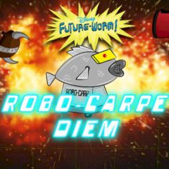 Robo-Carpe Diem