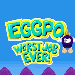 Eggpo Worst Job Ever!